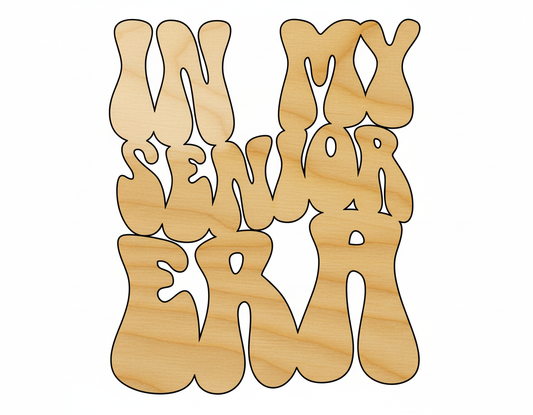 Wood In My Senior Era Cutout DIY Craft Shape NameSigns.com