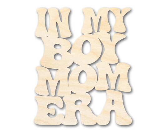 Unfinished Wood In My Boy Mom Era Cutout | DIY Craft Shape | up to 46" DIY