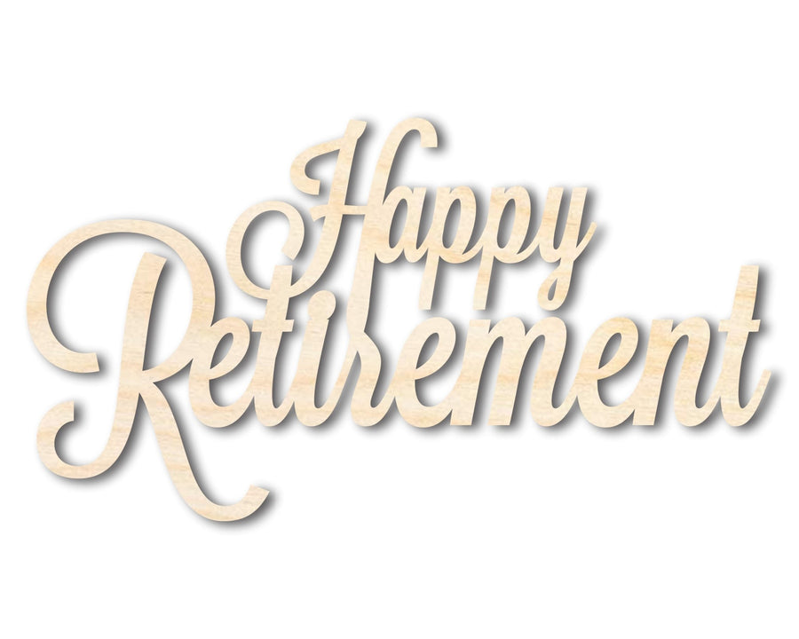 Unfinished Wood Happy Retirement Shape | DIY Craft Cutout | up to 46" DIY - NameSigns.com