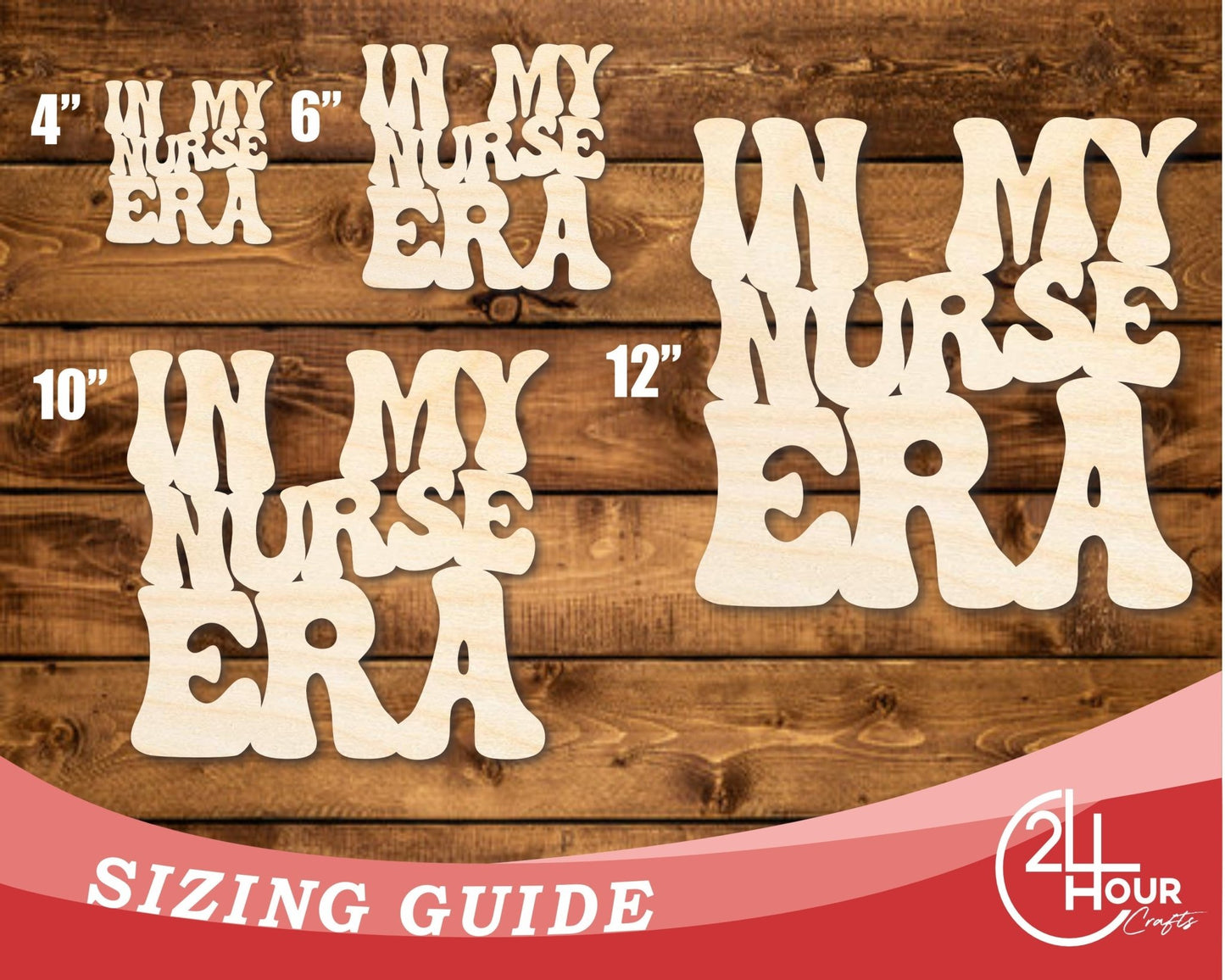 Unfinished Wood In My Nurse Era Cutout | DIY Craft Shape | up to 46" DIY - NameSigns.com