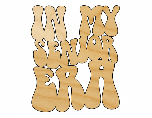 Wood In My Senior Era Cutout DIY Craft Shape Blank Door Hanger Wooden Cutout Cut Outs - Unfinished - NameSigns.com