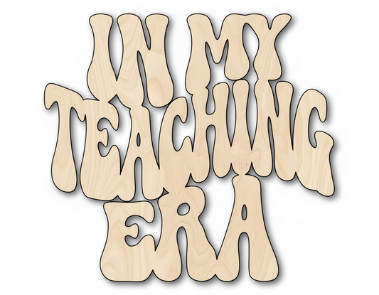 Wood In My Teaching Era Cutout DIY Craft Shape Blank Door Hanger Wooden Cutout Cut Outs - Unfinished - NameSigns.com