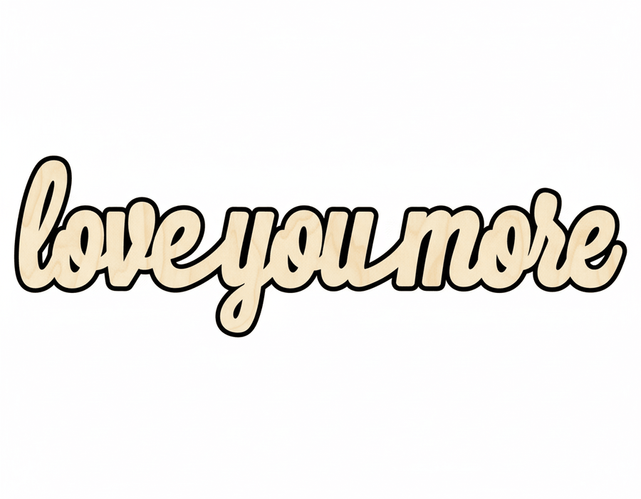 Wood Shape - Love You More Craft Cutout | Custom Birch Plywood Art Blank Door Hanger Wooden Cutout Cut Outs - Unfinished - NameSigns.com