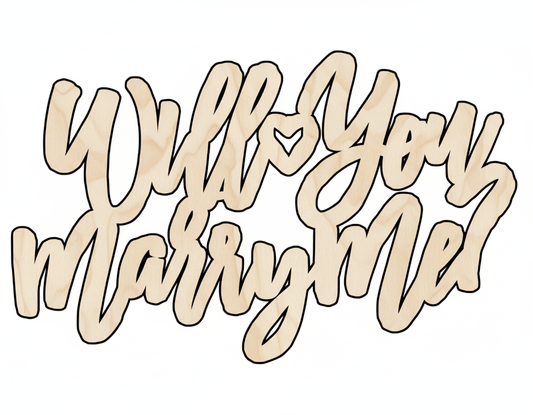 Wood Sign – Will You Marry Me DIY Craft Cutout Up to 46" Baltic Birch Blank Door Hanger Wooden Cutout Cut Outs - Unfinished - NameSigns.com
